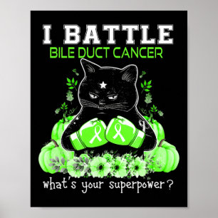 Battle Bile Duct Cancer Awareness Fun Cat  Poster