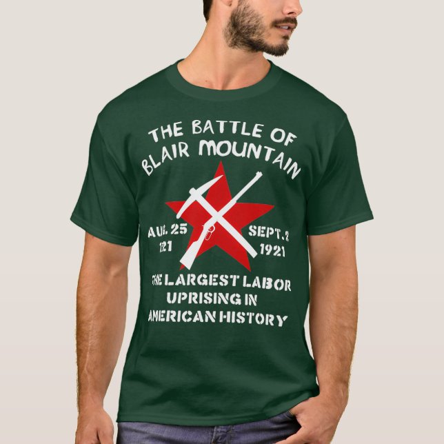 Battle of Blair Mountain  Labour Rights History T-Shirt (Front)