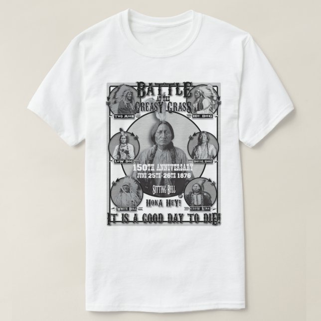 Battle of the Greasy Grass  T-Shirt (Design Front)