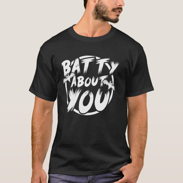 Batty about you - Halloween T-Shirt (Front)