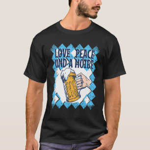 Bavarian Sayings Boarisch Love Peace & A Hoibe Bee T-Shirt