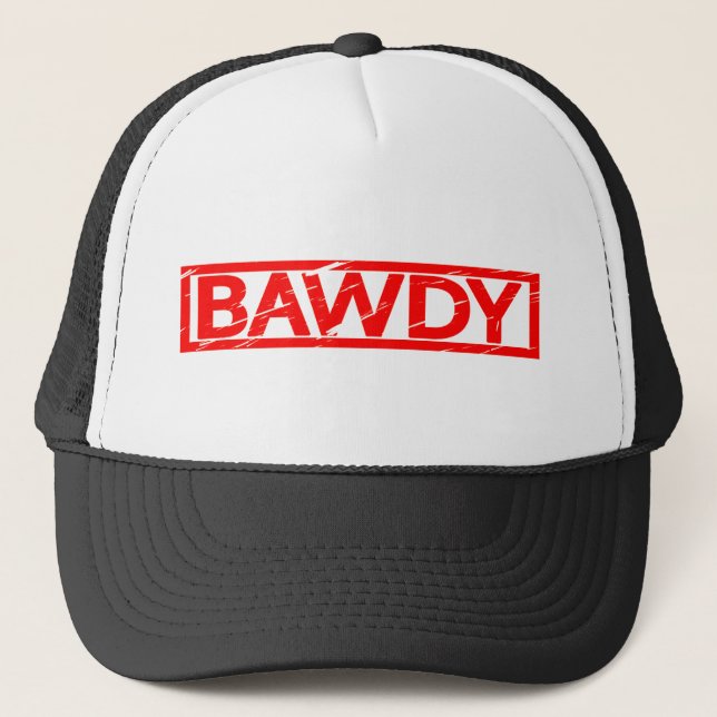 Bawdy Stamp Trucker Hat (Front)