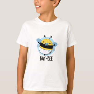 Bay-bee Funny Baby Bee Pun  T-Shirt