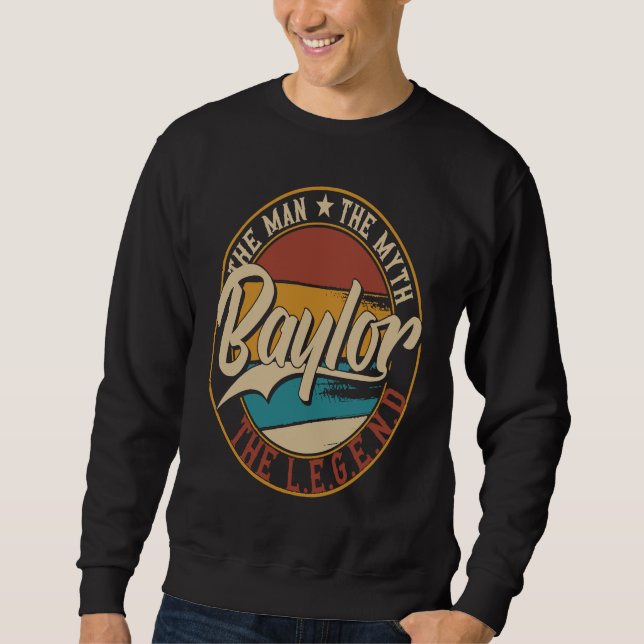 Baylor The man the myth the legend Sweatshirt (Front)