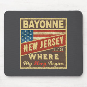 Bayonne Nj Its Where My Story Begins  Mouse Pad
