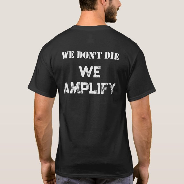 Bayou Beatdown We Don't Die We Amplify shirt (Back)