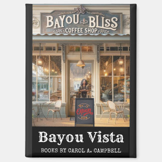 Bayou Bliss Coffee House – Bayou Vista Magnet