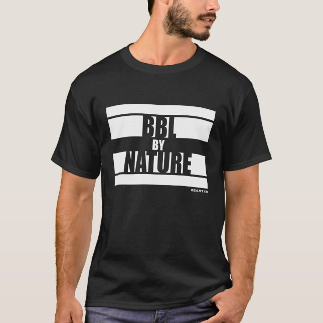 Bbl By Nature Booty Workout Fitness Beast On Sayin T-Shirt (Front)