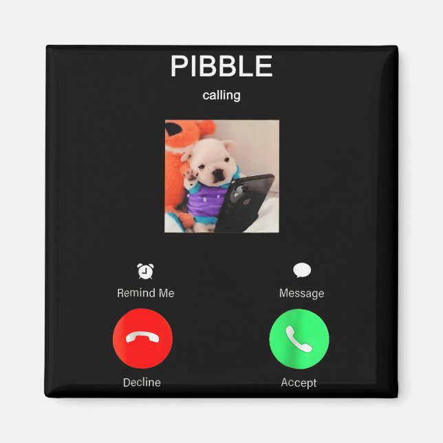 Bble Is Calling Funny Meme For Meme Fans Dog Lover Magnet (Front)