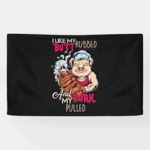 BBQ BBQ Grillmaster Like Butt Rubbed & Pork Pulled Banner
