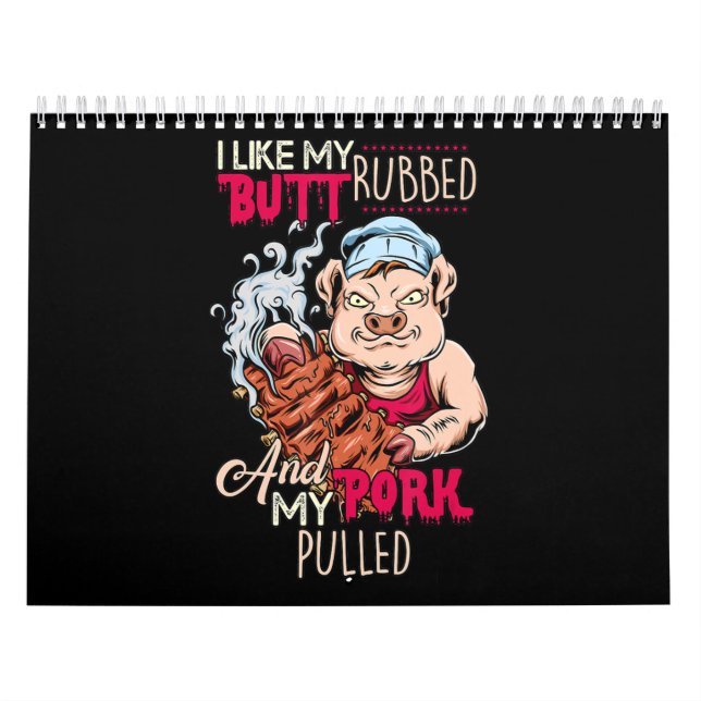 BBQ|BBQ Grillmaster Like Butt Rubbed & Pork Pulled Calendar (Cover)
