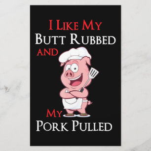 BBQ BBQ I Like My Butt Rubbed And My Pork Pulled Stationery