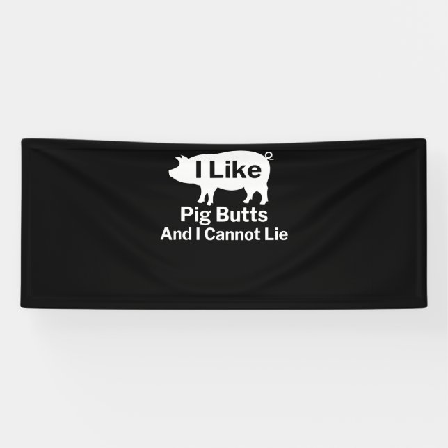 BBQ | BBQ I Like Pig Butts And I Cannot Lie Banner (Horizontal)