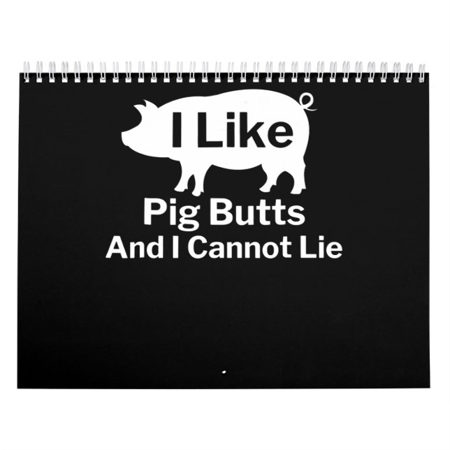 BBQ | BBQ I Like Pig Butts And I Cannot Lie Calendar (Cover)