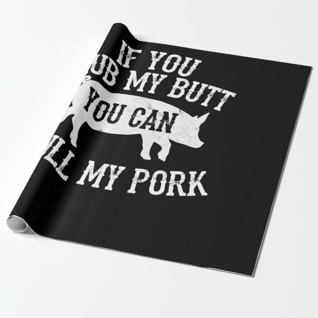 BBQ | BBQ Rub My Butt Pull My Pork Smoker Grilling Wrapping Paper (Unrolled)