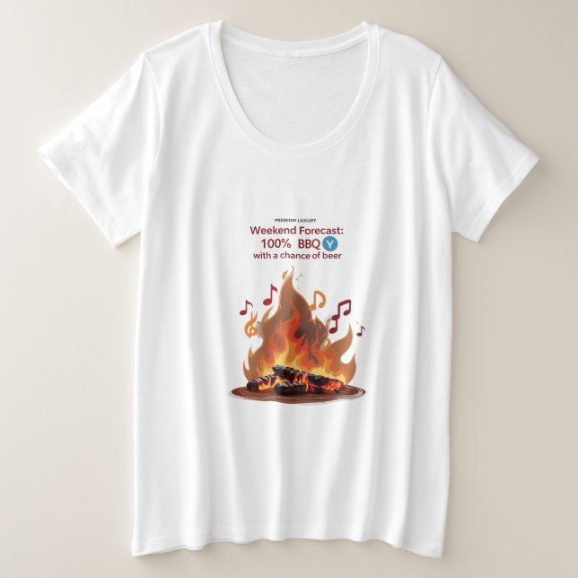 BBQ Beats & Sizzles | Plus Size Weekend Forecast  Plus Size T-Shirt (Design Front)