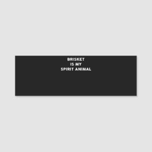 BBQ   Brisket Is My Spirit Animal BBQ Gifts Name Tag