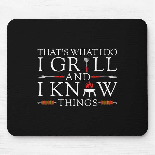 Bbq Food Lover That's What I Do I Grill And I Know Mouse Pad (Front)