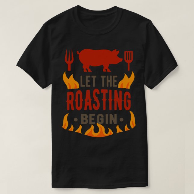 BBQ Funny Saying Barbecue Grilling T-Shirt (Design Front)