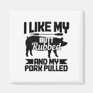 Bbq Grill Grilling Butt Rubbed And My Pork Pulled  Magnet