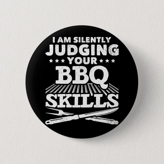 Bbq I Am Silently Judging Your Bbq Skills  6 Cm Round Badge (Front)