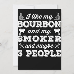 BBQ I Like My Bourbon Smoker And Maybe 3 People Holiday Card