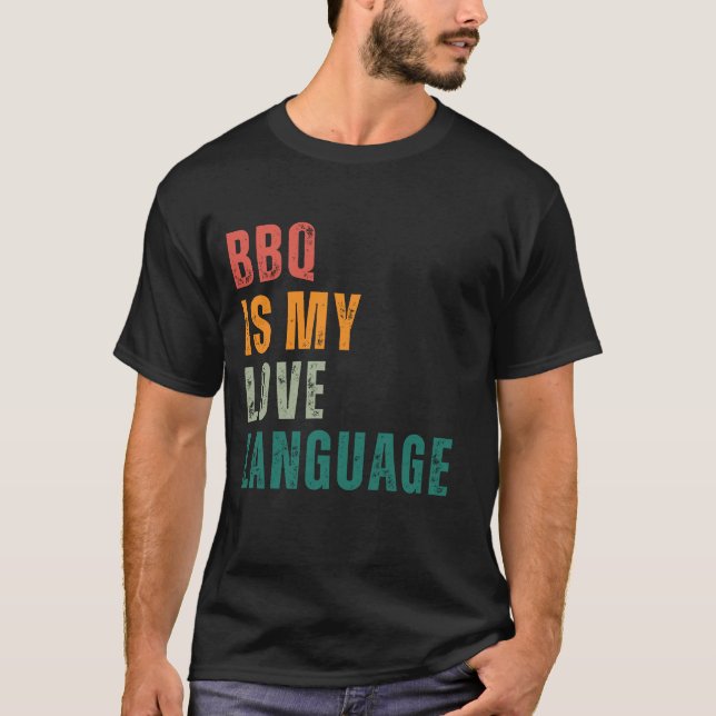 BBQ is My Love Language T-Shirt (Front)