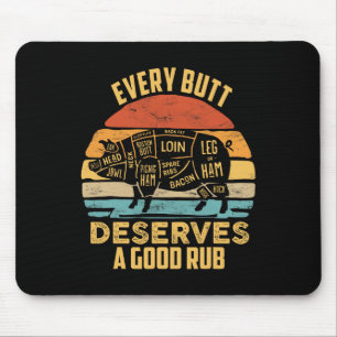 Bbq Pork Every Butt Deserves A Good Rub Pig Byrbec Mouse Pad