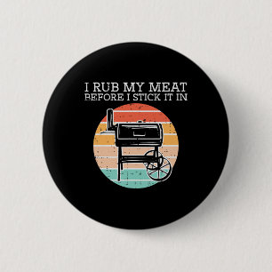 Bbq Rub My Meat Before Stick Retro Funny Byrbecue  6 Cm Round Badge