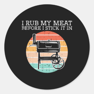 Bbq Rub My Meat Before Stick Retro Funny Byrbecue  Classic Round Sticker