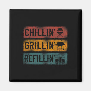 Bbq Smoker Chillin' Grillin' Refillin' Magnet
