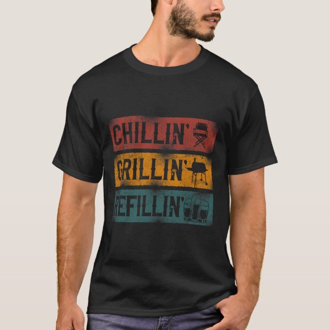 Bbq Smoker Chillin' Grillin' Refillin'  T-Shirt (Front)