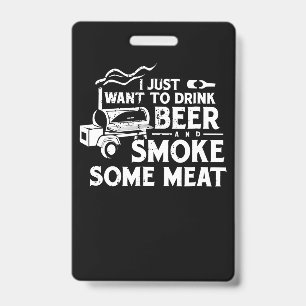 BBQ Smoking Pitmaster Gift Drink Beer Smoke Meat ID Badge