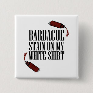 BBQ Stain on my White 15 Cm Square Badge