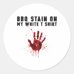Bbq Stain On My White Classic Round Sticker