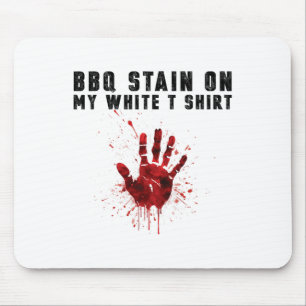 Bbq Stain On My White  Mouse Pad