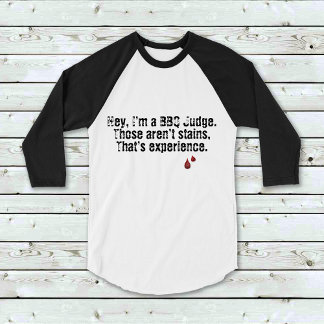 BBQ Stains VS Experience BBQ Judge TShirt