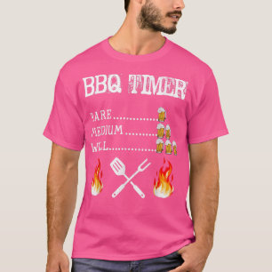 BBQ Timer Barbecue Funny Grill Grilling Gift Men W T-Shirt