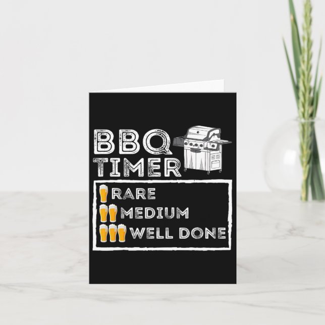 Bbq Timer - Funny Bbq Smoker Byrbecue Grilling  Card (Front)