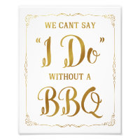 BBQ wedding sign, cant say I do with a BBQ, gold
