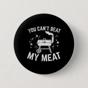 Bbq You Cant Beat My Meat Funny Barbecue Pun Dad M 6 Cm Round Badge