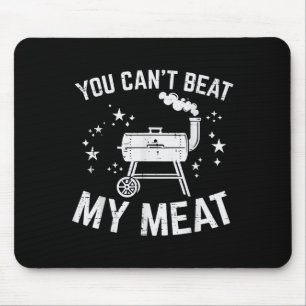 Bbq You Cant Beat My Meat Funny Barbecue Pun Dad M Mouse Pad