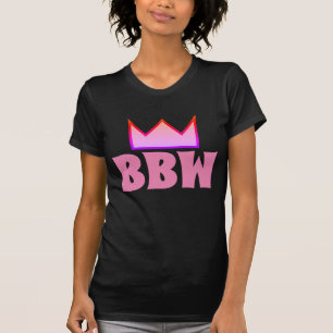 BBW BIG BEAUTIFUL WOMAN T-SHIRTS