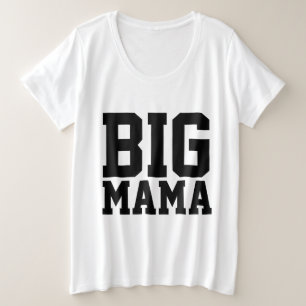 BBW T-shirts for Mum, BIG MAMA
