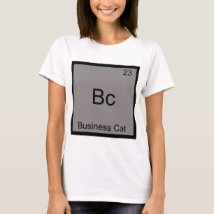 Bc - Business Cat Funny Chemistry Element Symbol T-Shirt