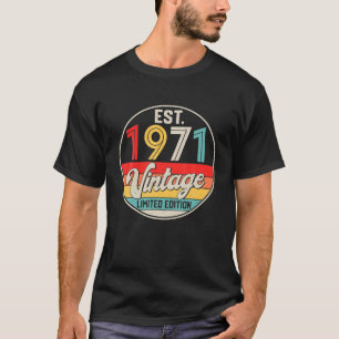 Bday 51 Year Old Vintage 1971 Limited Edition 51st T-Shirt