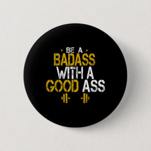 Be A Bad With A Good Funny Humour Sarcastic Quotes 6 Cm Round Badge