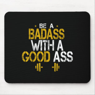 Be A Bad With A Good Funny Humour Sarcastic Quotes Mouse Pad