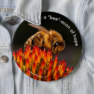 Be a "Bee"acon Beacon of Hope Bee on Echinacea 6 Cm Round Badge