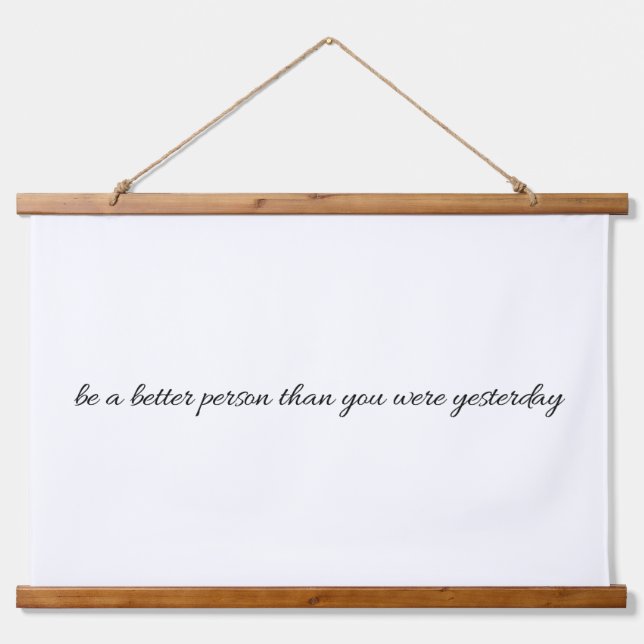Be A Better Person Wood Topped Wall Tapestry (Front)